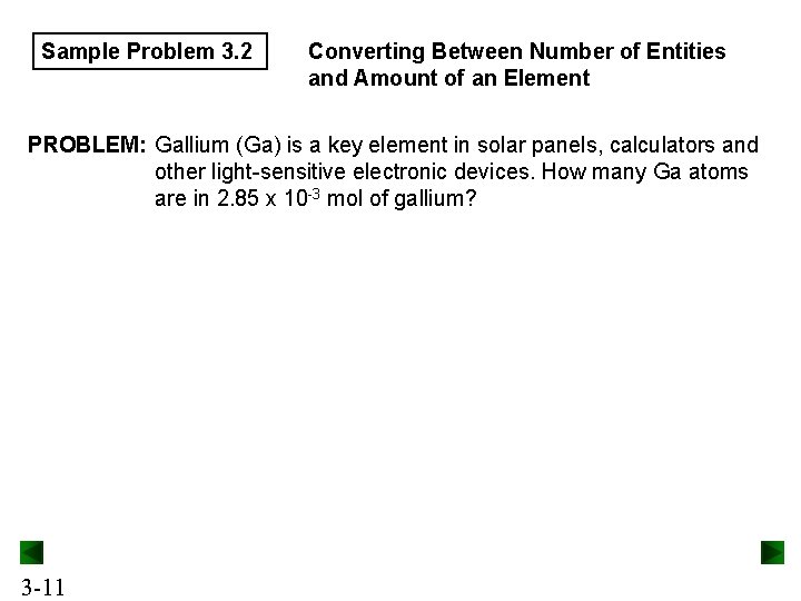 Sample Problem 3. 2 Converting Between Number of Entities and Amount of an Element Sample Problem 3. 2 Converting Between Number of Entities and Amount of an Element
