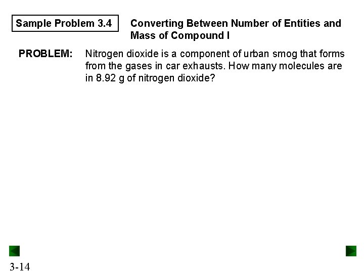 Sample Problem 3. 4 PROBLEM: 3 -14 Converting Between Number of Entities and Mass Sample Problem 3. 4 PROBLEM: 3 -14 Converting Between Number of Entities and Mass