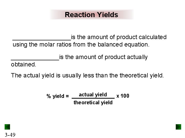 Reaction Yields _________is the amount of product calculated using the molar ratios from the Reaction Yields _________is the amount of product calculated using the molar ratios from the