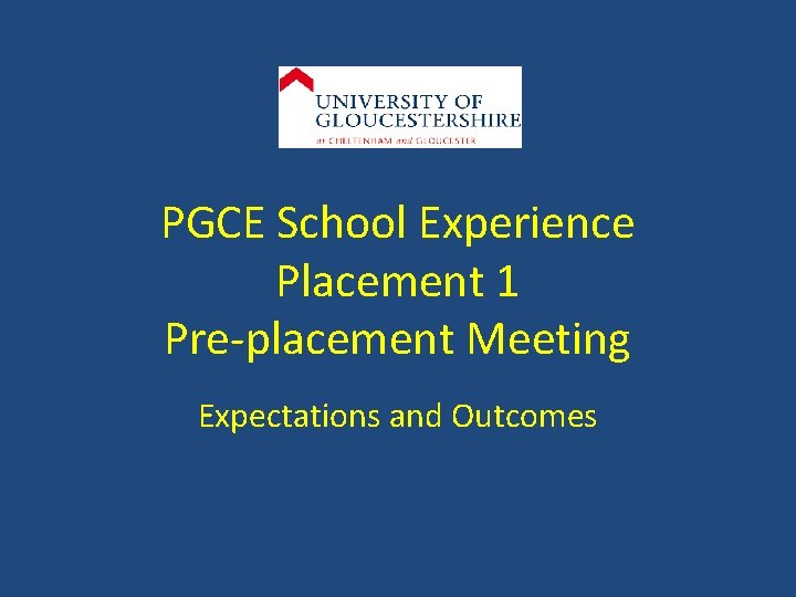 PGCE School Experience Placement 1 Pre-placement Meeting Expectations and Outcomes 