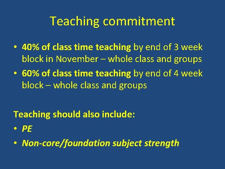 Teaching commitment • 40% of class time teaching by end of 3 week block