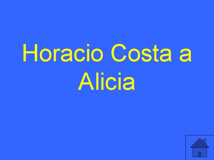 Horacio Costa a Alicia 