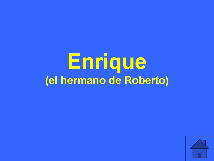 Enrique (el hermano de Roberto) 