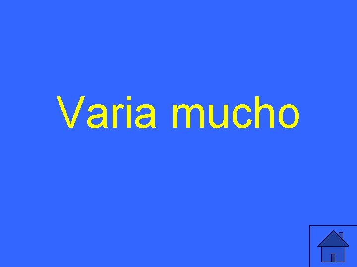 Varia mucho 