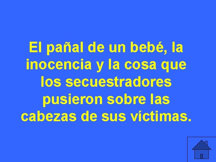 El pañal de un bebé, la inocencia y la cosa que los secuestradores pusieron
