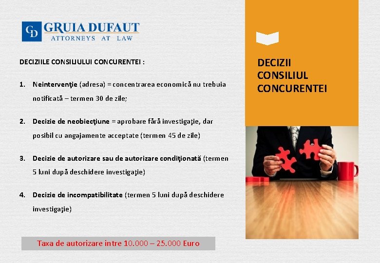 DECIZIILE CONSILIULUI CONCURENTEI : 1. Neintervenţie (adresa) = concentrarea economică nu trebuia notificată –