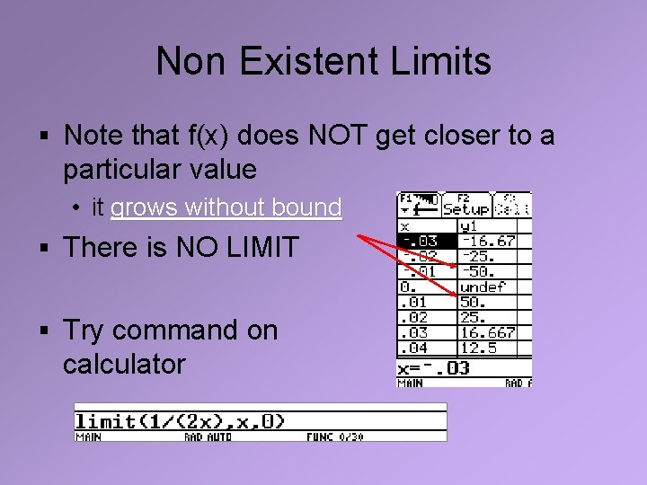 Non Existent Limits § Note that f(x) does NOT get closer to a particular