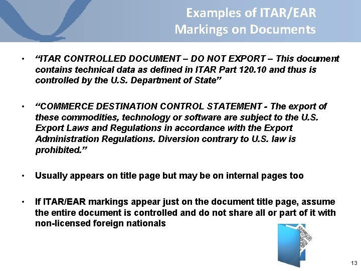 Examples of ITAR/EAR Markings on Documents • “ITAR CONTROLLED DOCUMENT – DO NOT EXPORT Examples of ITAR/EAR Markings on Documents • “ITAR CONTROLLED DOCUMENT – DO NOT EXPORT