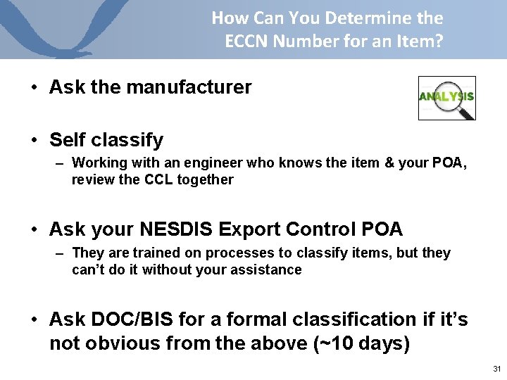 How Can You Determine the ECCN Number for an Item? • Ask the manufacturer How Can You Determine the ECCN Number for an Item? • Ask the manufacturer