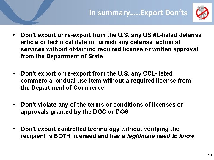 In summary…. . Export Don’ts • Don’t export or re-export from the U. S. In summary…. . Export Don’ts • Don’t export or re-export from the U. S.