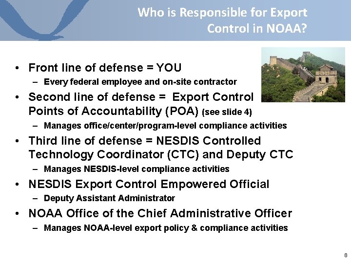 Who is Responsible for Export Control in NOAA? • Front line of defense = Who is Responsible for Export Control in NOAA? • Front line of defense =