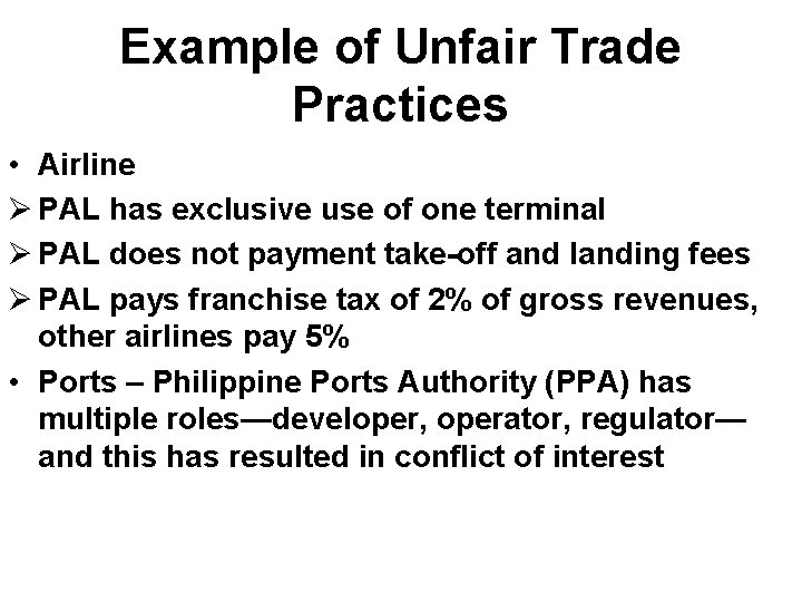 Example of Unfair Trade Practices • Airline Ø PAL has exclusive use of one Example of Unfair Trade Practices • Airline Ø PAL has exclusive use of one