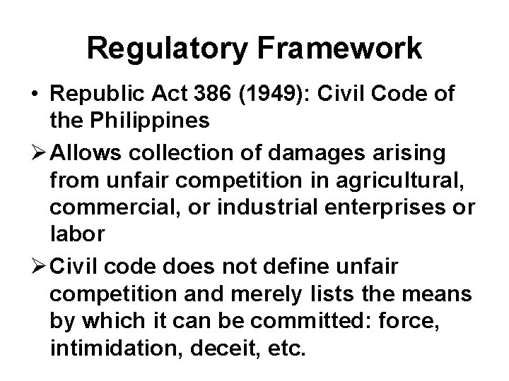 Regulatory Framework • Republic Act 386 (1949): Civil Code of the Philippines Ø Allows Regulatory Framework • Republic Act 386 (1949): Civil Code of the Philippines Ø Allows