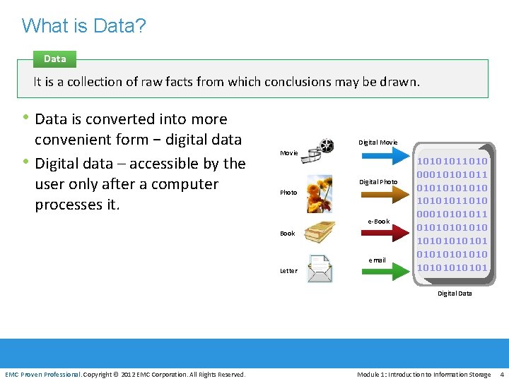 What is Data? Data It is a collection of raw facts from which conclusions