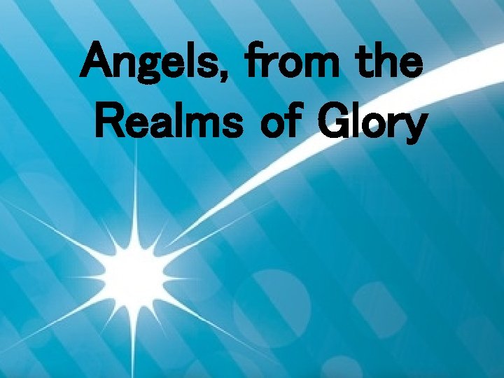 Angels, from the Realms of Glory 