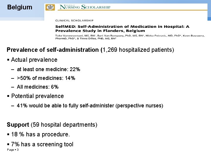 Belgium Prevalence of self-administration (1, 269 hospitalized patients) Actual prevalence – at least one