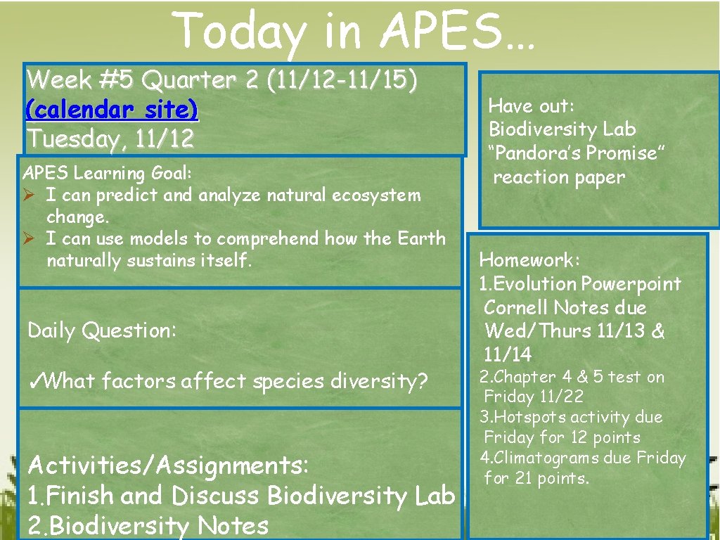 Today in APES… Week #5 Quarter 2 (11/12 -11/15) (calendar site) Tuesday, 11/12 APES