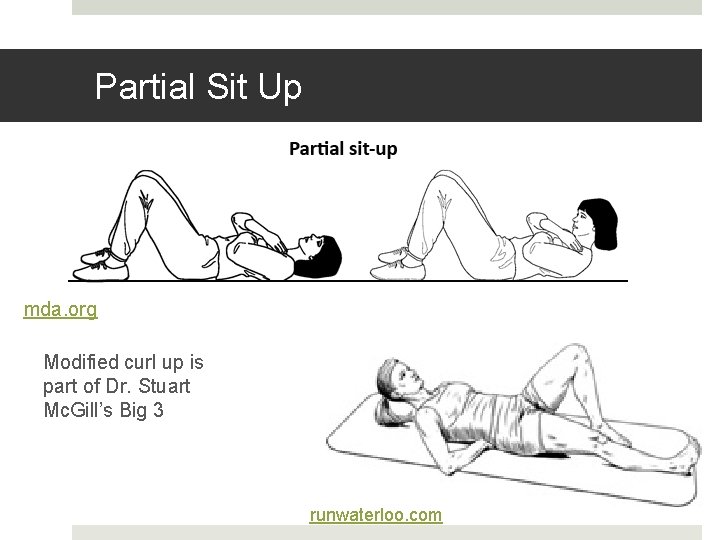 Partial Sit Up mda. org Modified curl up is part of Dr. Stuart Mc. Partial Sit Up mda. org Modified curl up is part of Dr. Stuart Mc.