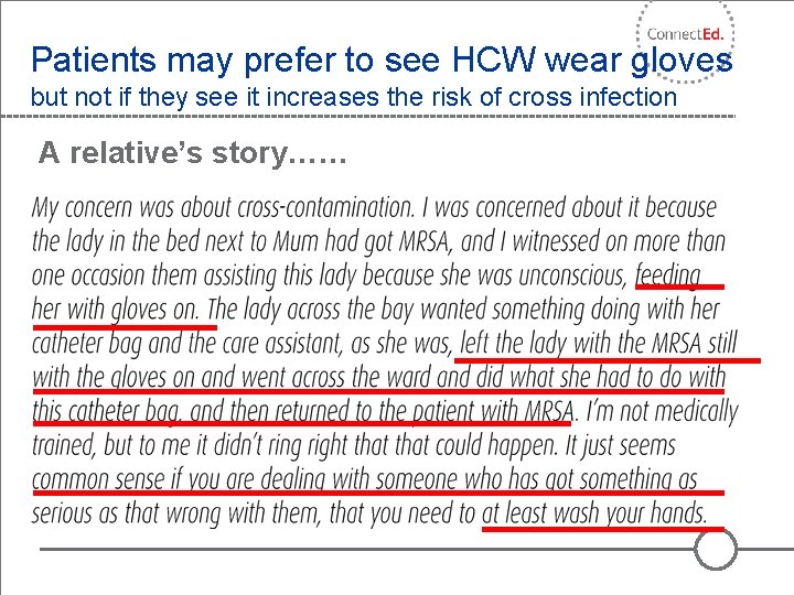 Patients may prefer to see HCW wear gloves but not if they see it