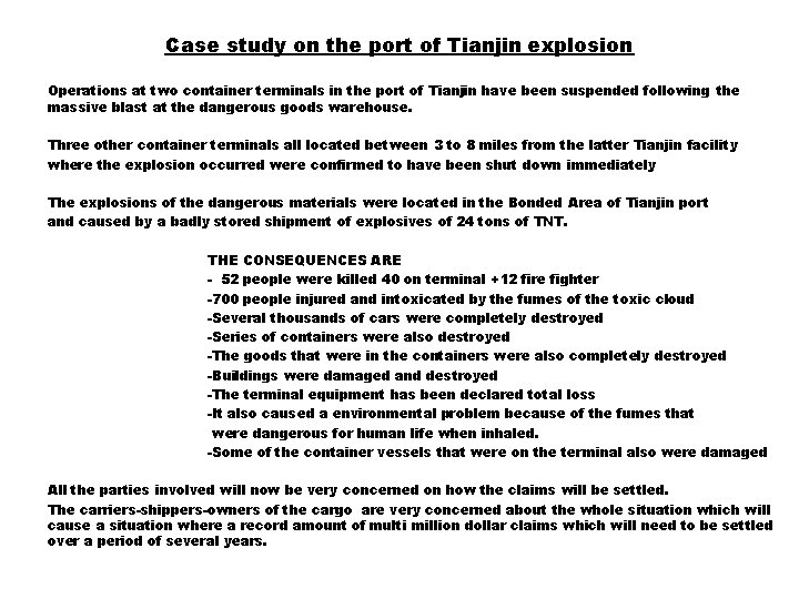 Case study on the port of Tianjin explosion Operations at two container terminals in