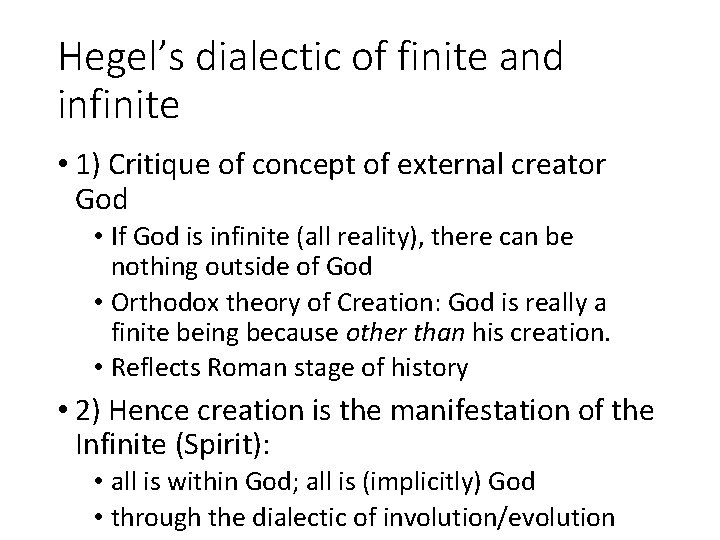 Hegel’s dialectic of finite and infinite • 1) Critique of concept of external creator