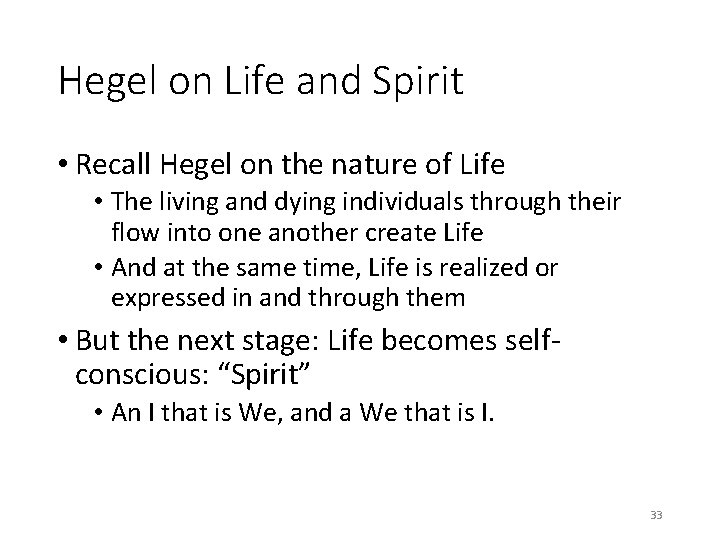 Hegel on Life and Spirit • Recall Hegel on the nature of Life •