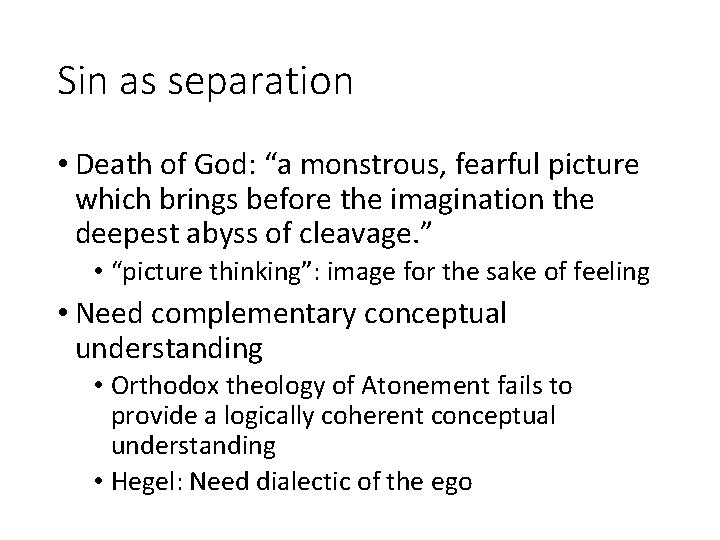 Sin as separation • Death of God: “a monstrous, fearful picture which brings before