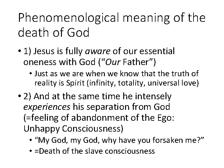 Phenomenological meaning of the death of God • 1) Jesus is fully aware of