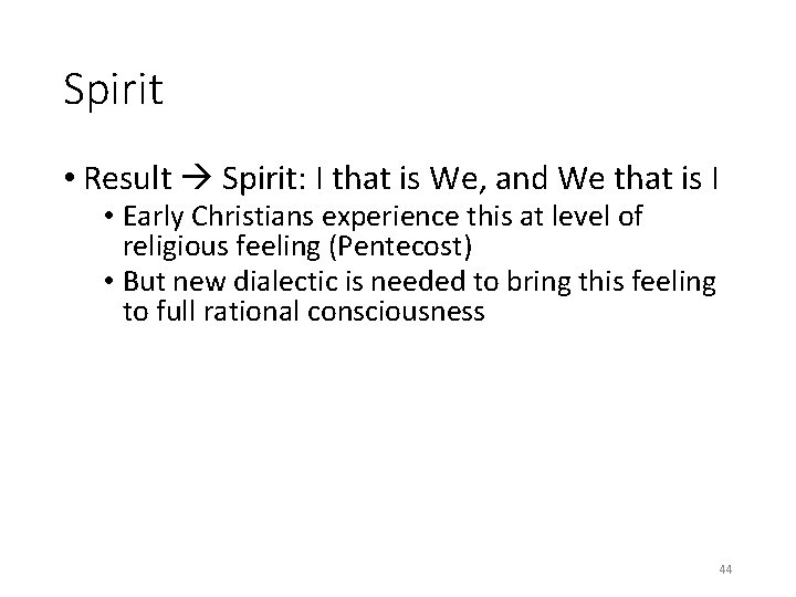 Spirit • Result Spirit: I that is We, and We that is I •