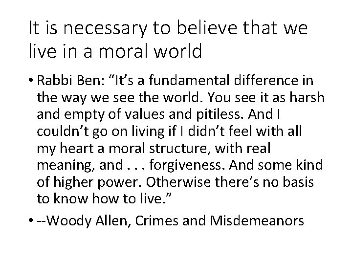 It is necessary to believe that we live in a moral world • Rabbi