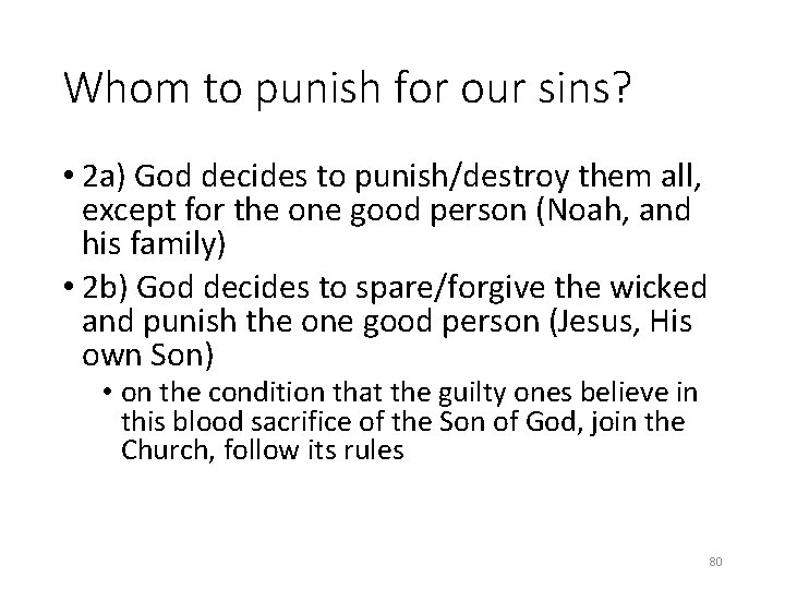 Whom to punish for our sins? • 2 a) God decides to punish/destroy them