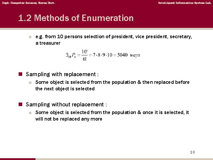 Dept. Computer Science, Korea Univ. Intelligent Information System Lab. 1. 2 Methods of Enumeration