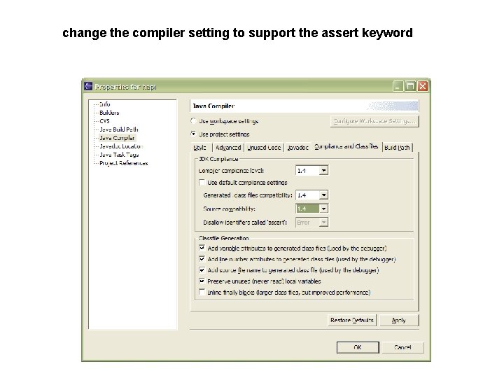 change the compiler setting to support the assert keyword 