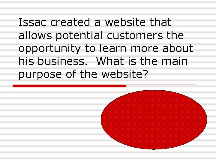 Issac created a website that allows potential customers the opportunity to learn more about