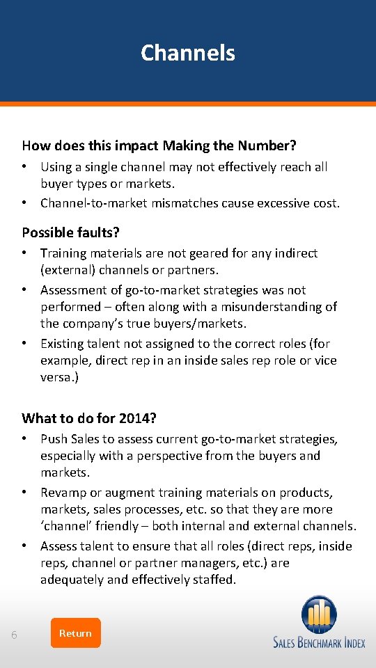 Channels How does this impact Making the Number? • Using a single channel may