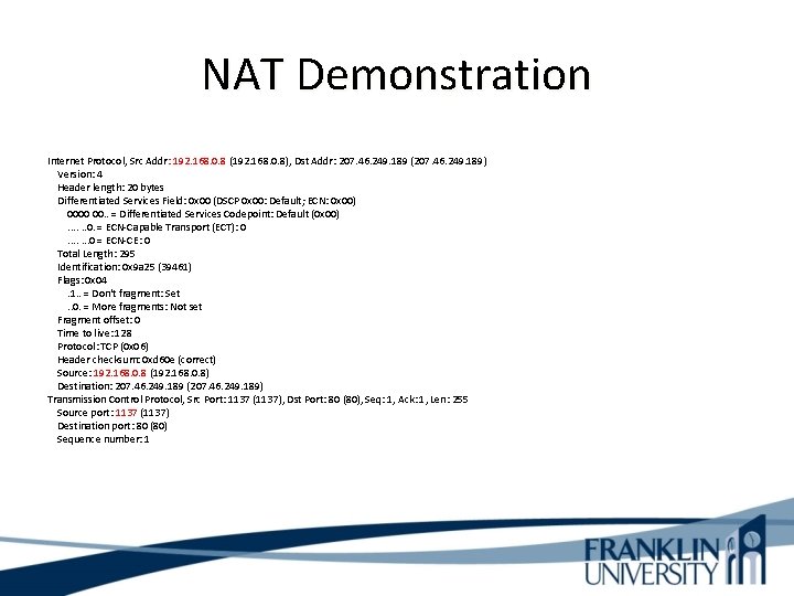 NAT Demonstration Internet Protocol, Src Addr: 192. 168. 0. 8 (192. 168. 0. 8),