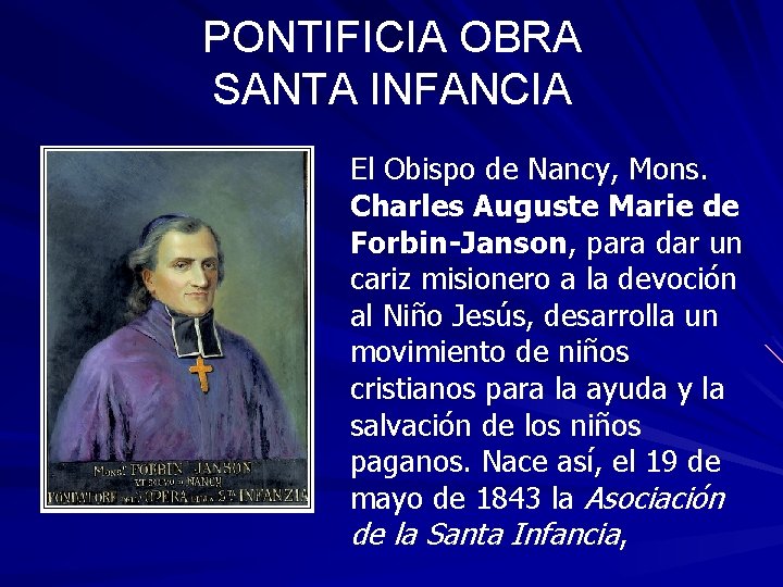 PONTIFICIA OBRA SANTA INFANCIA El Obispo de Nancy, Mons. Charles Auguste Marie de Forbin-Janson, PONTIFICIA OBRA SANTA INFANCIA El Obispo de Nancy, Mons. Charles Auguste Marie de Forbin-Janson,