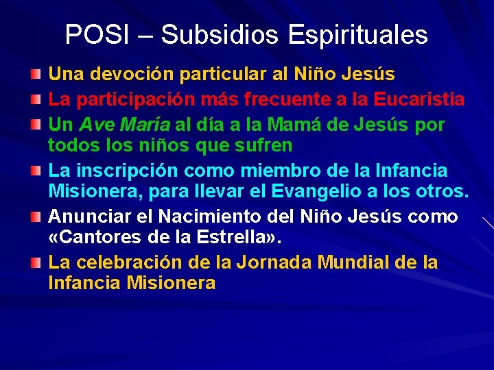 POSI – Subsidios Espirituales Una devoción particular al Niño Jesús La participación más frecuente POSI – Subsidios Espirituales Una devoción particular al Niño Jesús La participación más frecuente