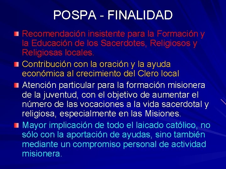POSPA - FINALIDAD Recomendación insistente para la Formación y la Educación de los Sacerdotes, POSPA - FINALIDAD Recomendación insistente para la Formación y la Educación de los Sacerdotes,