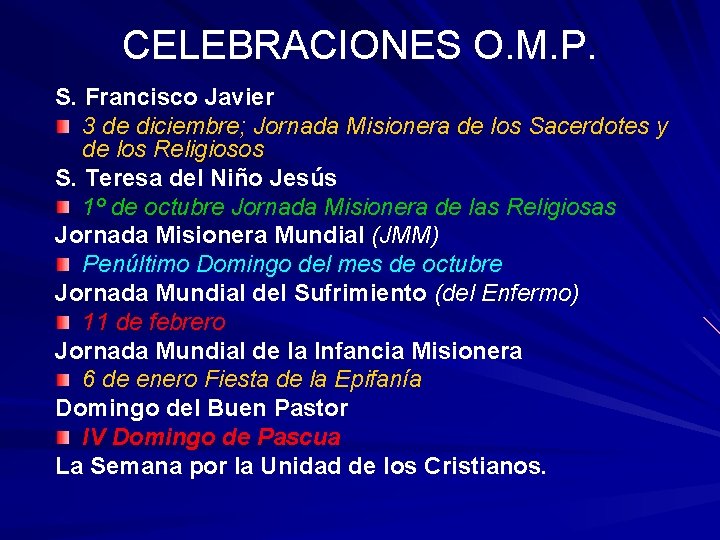 CELEBRACIONES O. M. P. S. Francisco Javier 3 de diciembre; Jornada Misionera de los CELEBRACIONES O. M. P. S. Francisco Javier 3 de diciembre; Jornada Misionera de los