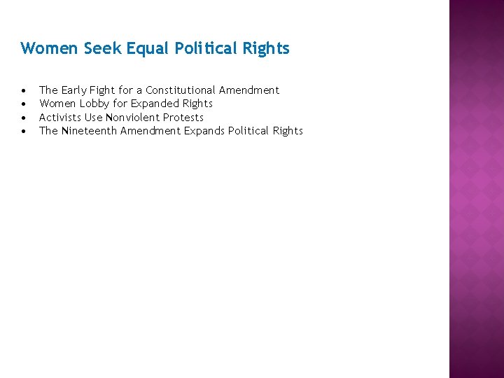 Women Seek Equal Political Rights • • The Early Fight for a Constitutional Amendment