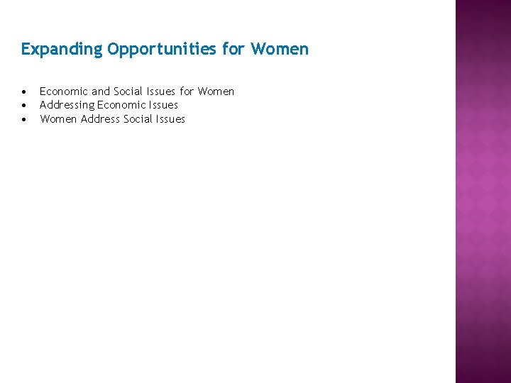 Expanding Opportunities for Women • • • Economic and Social Issues for Women Addressing