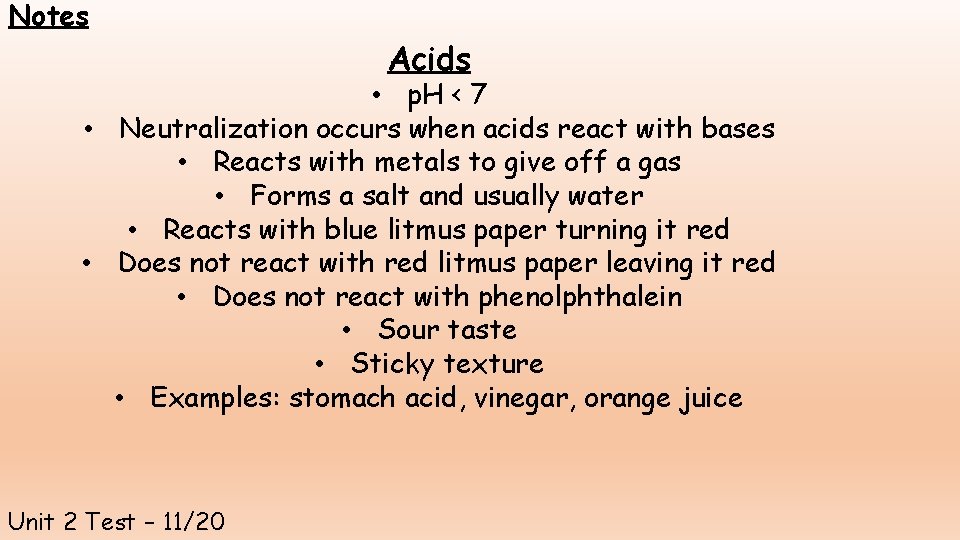 Notes Acids • p. H < 7 • Neutralization occurs when acids react with