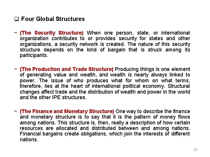  Four Global Structures − (The Security Structure) When one person, state, or international