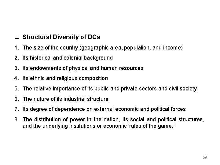  Structural Diversity of DCs 1. The size of the country (geographic area, population,