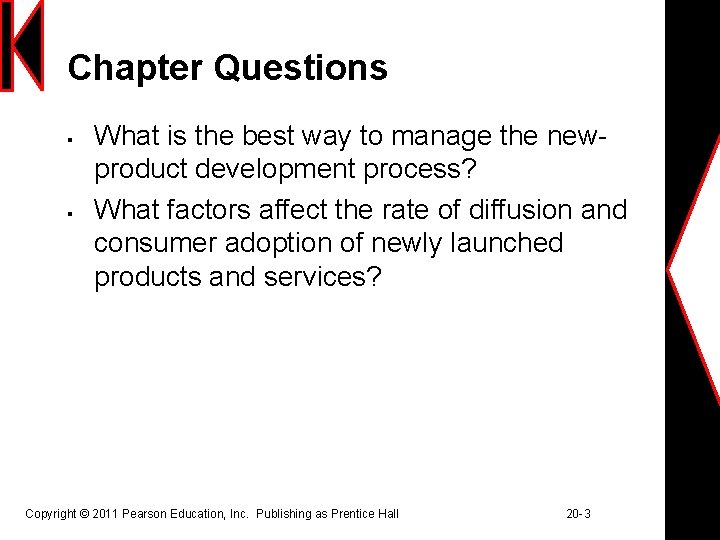 Chapter Questions § § What is the best way to manage the newproduct development