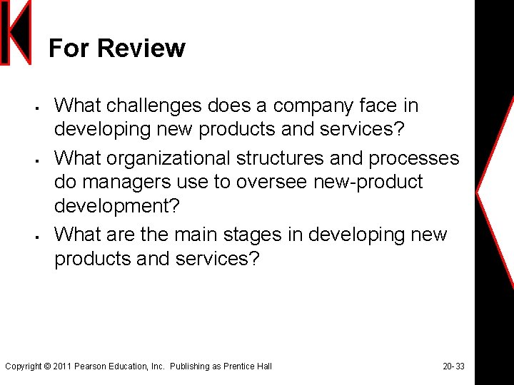 For Review § § § What challenges does a company face in developing new