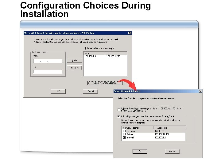 Configuration Choices During Installation 