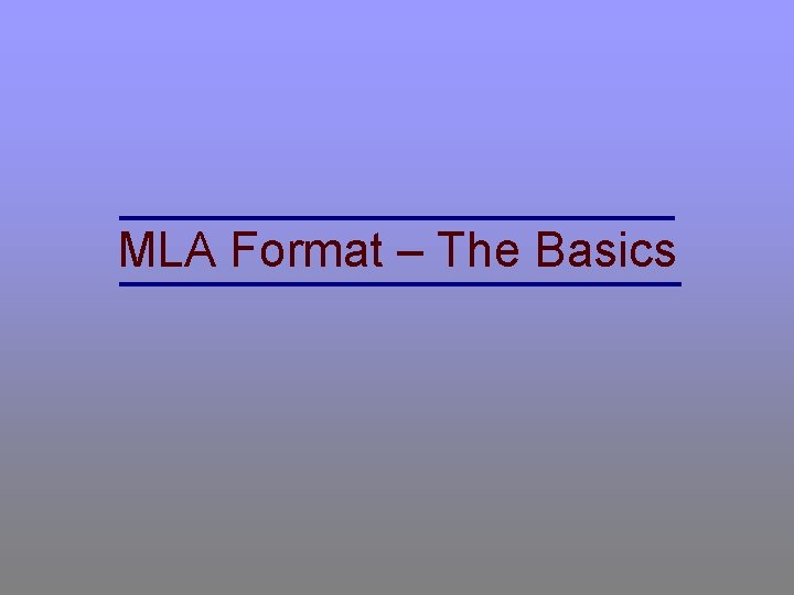 MLA Format – The Basics 
