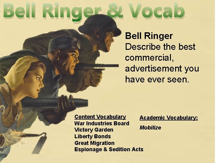 Bell Ringer & Vocab Bell Ringer Describe the best commercial, advertisement you have ever